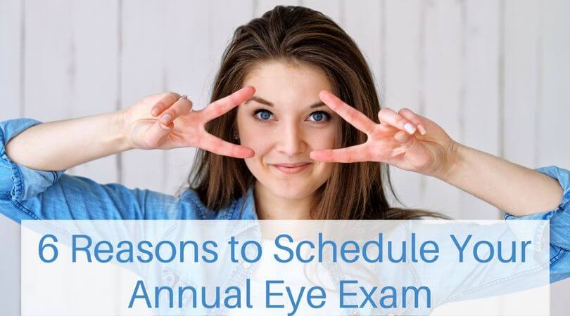 Girl in blue shirt holding up fingers to her eyes and smiling - "6 Reasons to Schedule Your Annual Eye Exam" title overlays the photo in blue