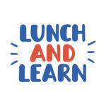 Lunch and Learn