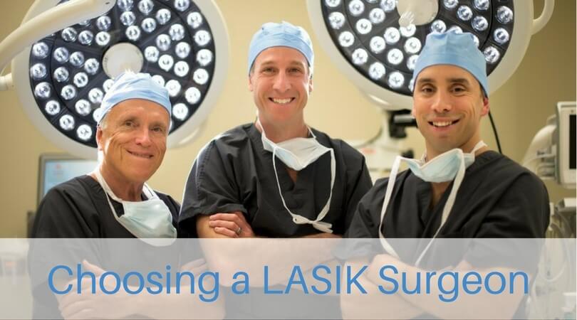 choosing a lasik surgeon
